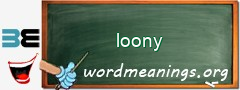 WordMeaning blackboard for loony